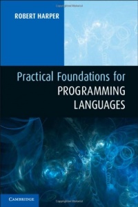 Practical Foundations for Programming Languages Practical Foundations for Programming Languages