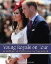 Young Royals on Tour: William & Catherine in Canada