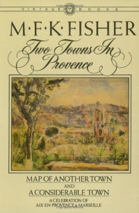 Two Towns in Provence: Map of Another Town and a Considerable Town Two Towns in Provence: Map of Another Town and a Considerable Town