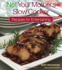 Not Your Mother's Slow Cooker Recipes for Entertaining (NYM Series) Not Your Mother's Slow Cooker Recipes for Entertaining (NYM Series)