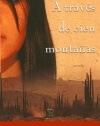 A Través de Cien Montañas (Across a Hundred Mountains): Novela (Spanish Edition)