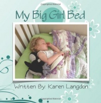 My Big Girl Bed My Big Girl Bed