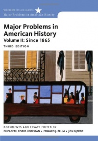 Major Problems in American History, Volume II: Since 1865 (Major Problems in American History Series) Major Problems in American History, Volume II: Since 1865 (Major Problems in American History Series)