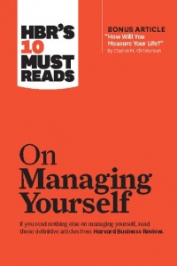 HBR's 10 Must Reads on Managing Yourself (with bonus article How Will You Measure Your Life? by Clayton M. Christensen) HBR's 10 Must Reads on Managing Yourself (with bonus article How Will You Measure Your Life? by Clayton M. Christensen)