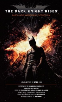 The Dark Knight Rises: The Official Novelization (Movie Tie-In Edition) The Dark Knight Rises: The Official Novelization (Movie Tie-In Edition)
