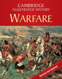 The Cambridge Illustrated History of Warfare (Cambridge Illustrated Histories) The Cambridge Illustrated History of Warfare (Cambridge Illustrated Histories)