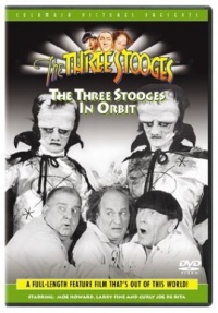 The Three Stooges in Orbit The Three Stooges in Orbit