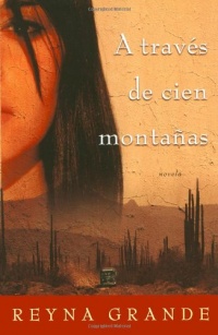 A Través de Cien Montañas (Across a Hundred Mountains): Novela (Spanish Edition) A Través de Cien Montañas (Across a Hundred Mountains): Novela (Spanish Edition)