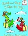 Fred and Ted Like to Fly (Beginner Books(R))