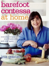 Barefoot Contessa at Home: Everyday Recipes You'll Make Over and Over Again Barefoot Contessa at Home: Everyday Recipes You'll Make Over and Over Again