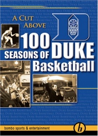 A Cut Above - 100 Seasons of Duke Basketball A Cut Above - 100 Seasons of Duke Basketball