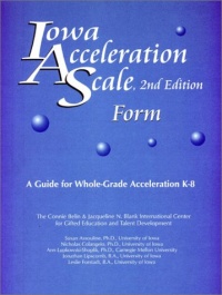 Iowa Acceleration Scale, 2nd Edition (Set of 10 IAS Forms, Summary and Planning Records) Iowa Acceleration Scale, 2nd Edition (Set of 10 IAS Forms, Summary and Planning Records)