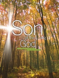 Son of the Living God Son of the Living God