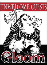 Gloom: Unwelcome Guests Gloom: Unwelcome Guests