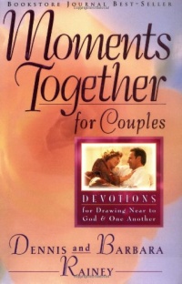 Moments Together For Couples: Devotions for Drawing Near to God and One Another Moments Together For Couples: Devotions for Drawing Near to God and One Another