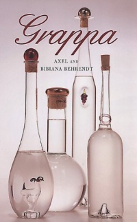 Grappa: A Guide to the Best Grappa: A Guide to the Best
