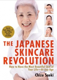 The Japanese Skincare Revolution: How to Have the Most Beautiful Skin of Your Life--At Any Age The Japanese Skincare Revolution: How to Have the Most Beautiful Skin of Your Life--At Any Age