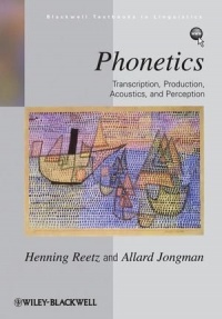Phonetics: Transcription, Production, Acoustics, and Perception Phonetics: Transcription, Production, Acoustics, and Perception