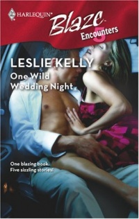 One Wild Wedding Night (Encounters) One Wild Wedding Night (Encounters)