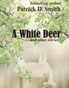 A White Deer And Other Stories, by the author of A Land Remembered