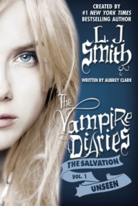 The Vampire Diaries: The Salvation: Unseen The Vampire Diaries: The Salvation: Unseen
