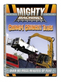 Mighty Machines: Chomp! Crunch! Tear! Mighty Machines: Chomp! Crunch! Tear!