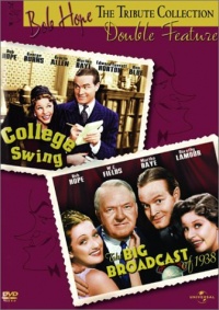 The Big Broadcast of 1938 / College Swing Double Feature The Big Broadcast of 1938 / College Swing Double Feature