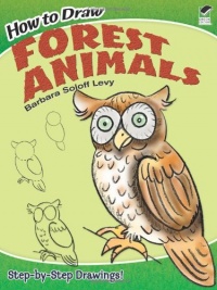 How to Draw Forest Animals (Dover How to Draw) How to Draw Forest Animals (Dover How to Draw)