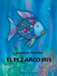 El Pez Arco Iris (Spanish Edition) El Pez Arco Iris (Spanish Edition)