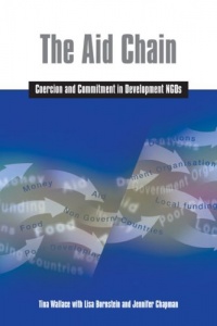 The Aid Chain: Coercion and Commitment in Development NGOs The Aid Chain: Coercion and Commitment in Development NGOs