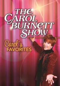 The Carol Burnett Show: Carol's Favorites The Carol Burnett Show: Carol's Favorites
