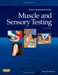 Muscle and Sensory Testing, 3e Muscle and Sensory Testing, 3e