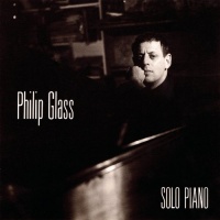 Philip Glass: Solo Piano Philip Glass: Solo Piano