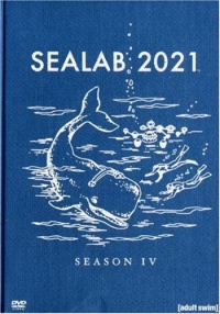 Sealab 2021 - Season 4 Sealab 2021 - Season 4