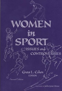 Women in Sport: Issues and Controversies Women in Sport: Issues and Controversies