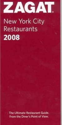 Zagat 2008 New York City Restaurants (Zagatsurvey) Zagat 2008 New York City Restaurants (Zagatsurvey)