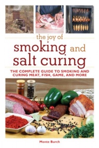 The Joy of Smoking and Salt Curing: The Complete Guide to Smoking and Curing Meat, Fish, Game, and More (The Joy of Series) The Joy of Smoking and Salt Curing: The Complete Guide to Smoking and Curing Meat, Fish, Game, and More (The Joy of Series)