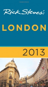 Rick Steves' London 2013 Rick Steves' London 2013