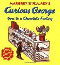 Curious George Goes to a Chocolate Factory Curious George Goes to a Chocolate Factory