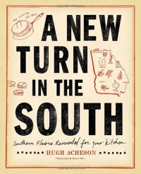 A New Turn in the South: Southern Flavors Reinvented for Your Kitchen A New Turn in the South: Southern Flavors Reinvented for Your Kitchen