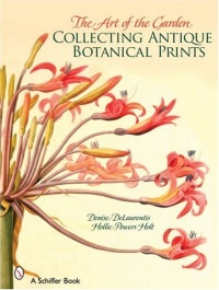 The Art of the Garden: Collecting Antique Botanical Prints The Art of the Garden: Collecting Antique Botanical Prints