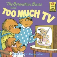The Berenstain Bears and Too Much TV (First Time Books(R)) The Berenstain Bears and Too Much TV (First Time Books(R))