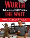 Worth the Wait: Tales of the 2008 Phillies