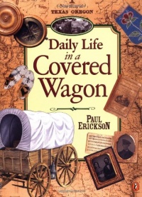 Daily Life in a Covered Wagon Daily Life in a Covered Wagon