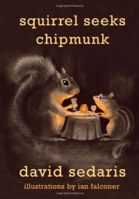 Squirrel Seeks Chipmunk: A Modest Bestiary Squirrel Seeks Chipmunk: A Modest Bestiary