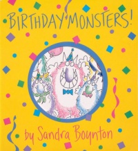 Birthday Monsters! (Boynton on Board) Birthday Monsters! (Boynton on Board)