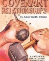 Covenant Relationships: A More Excellent Way