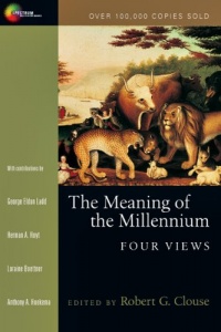 The Meaning of the Millennium: Four Views (Spectrum Multiview Book) The Meaning of the Millennium: Four Views (Spectrum Multiview Book)
