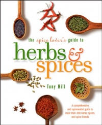 The Spice Lover's Guide to Herbs and Spices The Spice Lover's Guide to Herbs and Spices