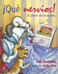 Que Nervios! El Primer Dia de Escuela Que Nervios! El Primer Dia de Escuela